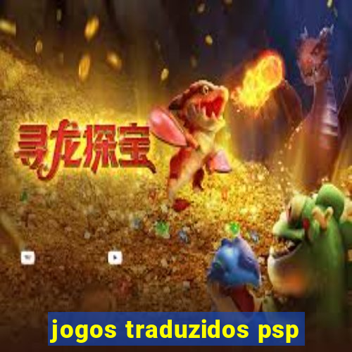 jogos traduzidos psp